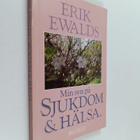 Erik Ewalds : Min syn på sjukdom och hälsa - pikkukuva 1
