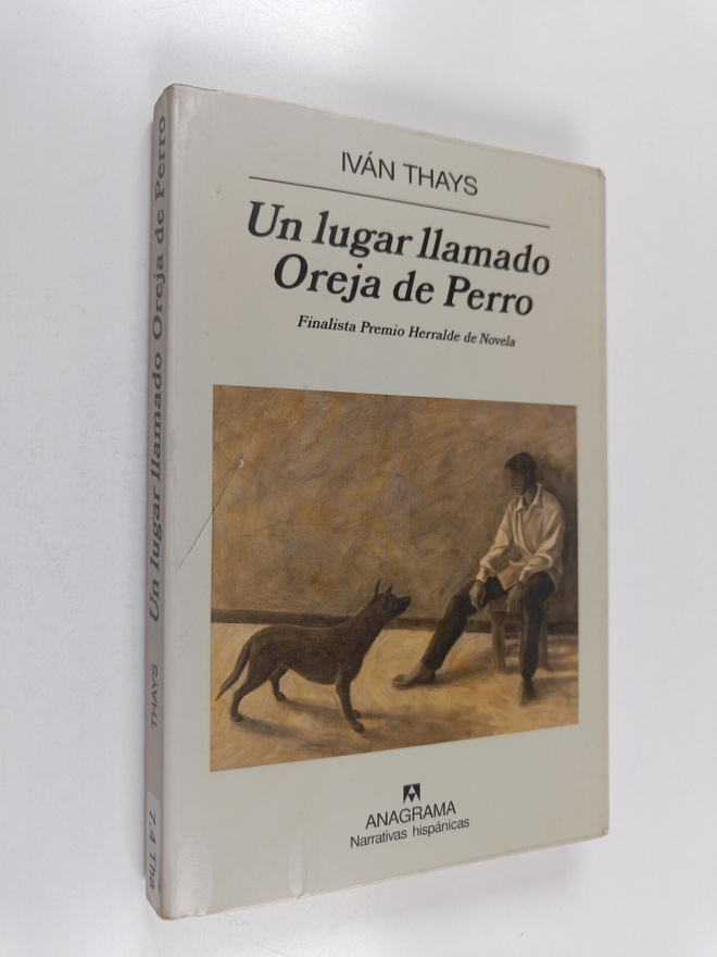Ivan Thays : Un lugar llamado Oreja de Perro