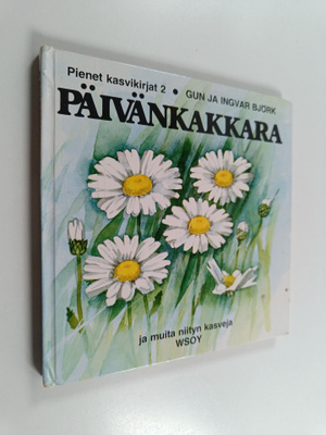 Gun Björk : Päivänkakkara ja muita niityn kasveja