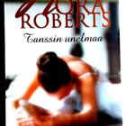 3 x Nora Roberts Tanssin unelmaa + 2 muuta - pikkukuva 1