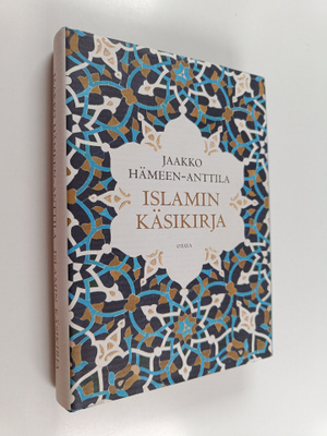 Jaakko Hämeen-Anttila : Islamin käsikirja (signeerattu)