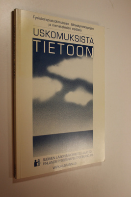 Suomen lääkintävoimistelijaliitto : Uskomuksista tietoon ...