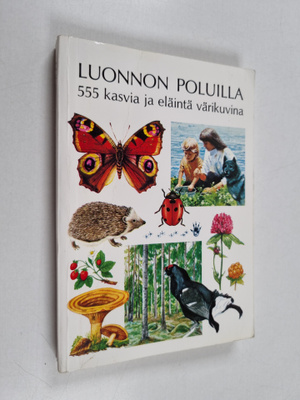 Ethel (suom.) Salanterä : Luonnon poluilla : 555 kasvia j...
