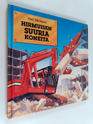 Paul Stickland : Hirmuisen suuria koneita