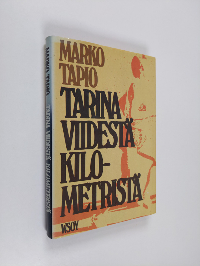 Marko Tapio : Tarina viidestä kilometristä