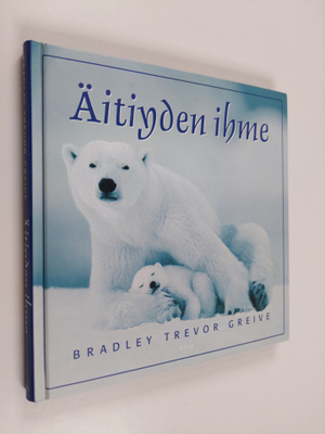 Bradley Trevor Greive : Äitiyden ihme