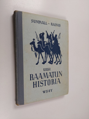 Aksel Rainio ym. : Uusi raamatun historia - Kansan opetus...