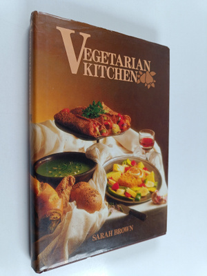 Sarah Brown : Vegetarian Kitchen