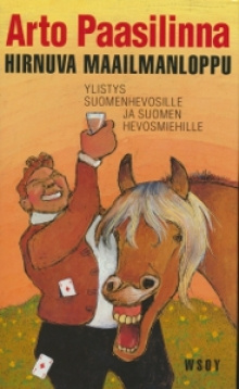 Arto Paasilinna - Hirnuva maailmanloppu
