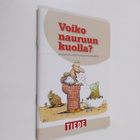 Markus Majaluoma : Voiko nauruun kuolla? ja 55 muuta tiet... - pikkukuva 1