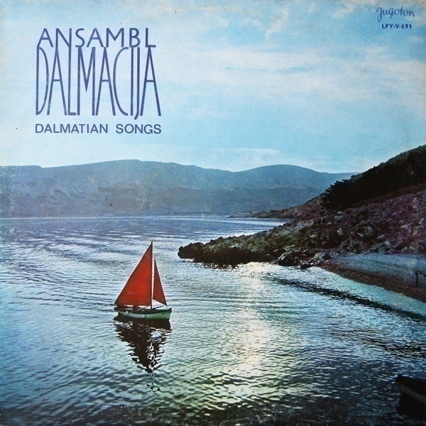 ANSAMBL DALMACIJA :: DALMATIAN SONGS :: VINYYLI  LP