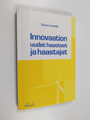 Tarmo Lemola : Innovaation uudet haasteet ja haastajat