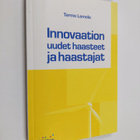 Tarmo Lemola : Innovaation uudet haasteet ja haastajat - pikkukuva 1