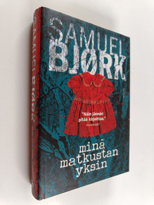 Samuel Björk : Minä matkustan yksin