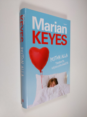 Marian Keyes : Peiton alla : tarinoita kirjailijaelämästä