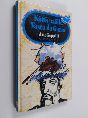 Arto Seppälä : Kättä päälle, Vasco da Gama