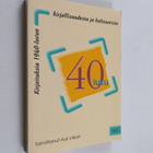 Auli (toim.) Viikari : 40-luku : kirjoituksia 1940-luvun ... - pikkukuva 1