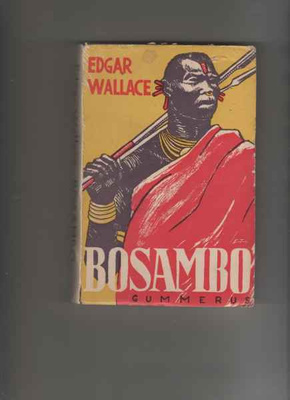 Wallace, Edgar: Bosambo, Gummerus 1939, nid., 1.p., harvin