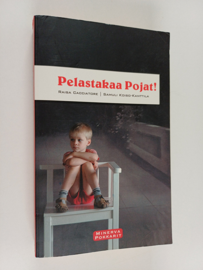 Raisa Cacciatore ym. : Pelastakaa pojat!