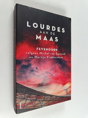 Martijn Krabbendam : Lourdes aan de Maas - Feyenoord volg...