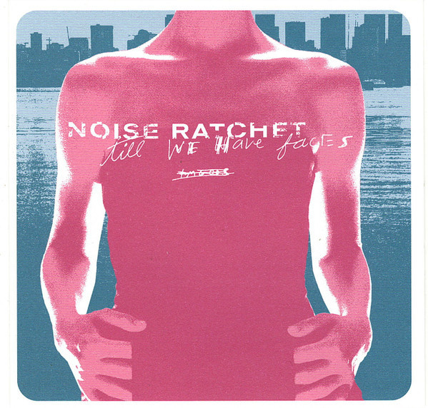 Noise Ratchet - Till We Have Faces (CD) NEAR MINT!!