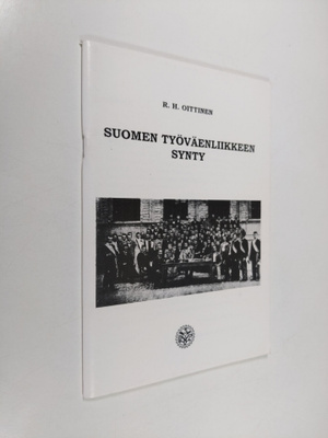 R. H. Oittinen : Suomen työväenliikkeen synty