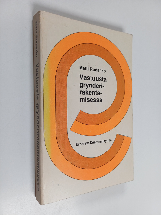 Matti Rudanko : Vastuusta grynderirakentamisessa