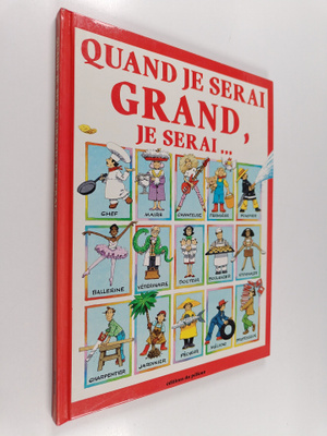 Anne Civardi : Quand je serai grand, je serai ...