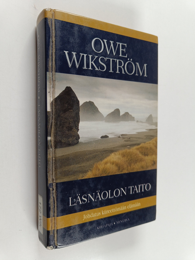 Owe Wikström : Läsnäolon taito : johdatus kiireettömään e...