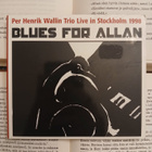 Per Henrik Wallin Trio - Blues for Allan (CD) - pikkukuva 1