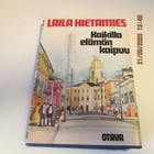 Laila Hietamies: Kaikilla elämän kaipuu - pikkukuva 1