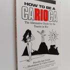 Priscilla Ann Goslin : How to be a Carioca - The Alternat... - pikkukuva 1