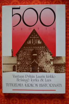 Vantaan Pyhän Laurin kirkko - Helsinge Kyrka St Lars - 500 v