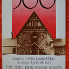 Vantaan Pyhän Laurin kirkko - Helsinge Kyrka St Lars - 500 v - pikkukuva 1