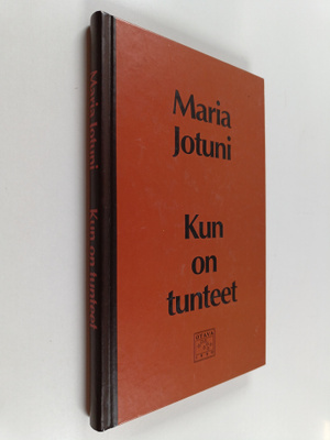 Maria Jotuni : Kun on tunteet : novelleja