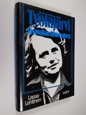 Lasse Lehtinen : Työläjärvi : tasavallan tahtonainen : na...