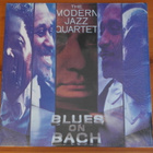 The Modern Jazz Quartet:Blues On Bach-Lp. - pikkukuva 1