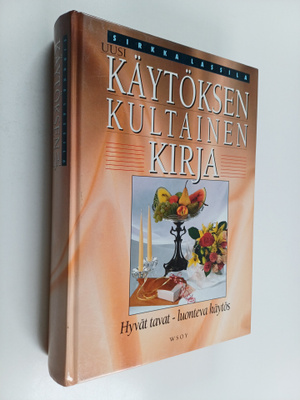 Sirkka Lassila : Uusi käytöksen kultainen kirja : hyvät t...