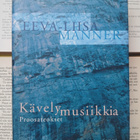 Eeva-Liisa Manner - Kävelymusiikkia: proosateokset (sid.) - pikkukuva 1