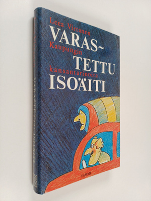Leea Virtanen : Varastettu isoäiti : kaupungin kansantari...