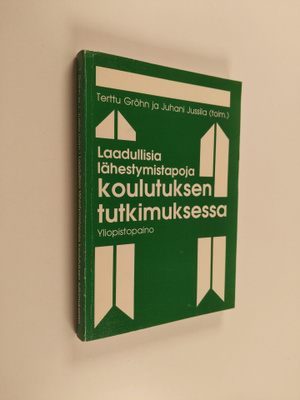 Laadullisia lähestymistapoja koulutuksen tutkimuksessa