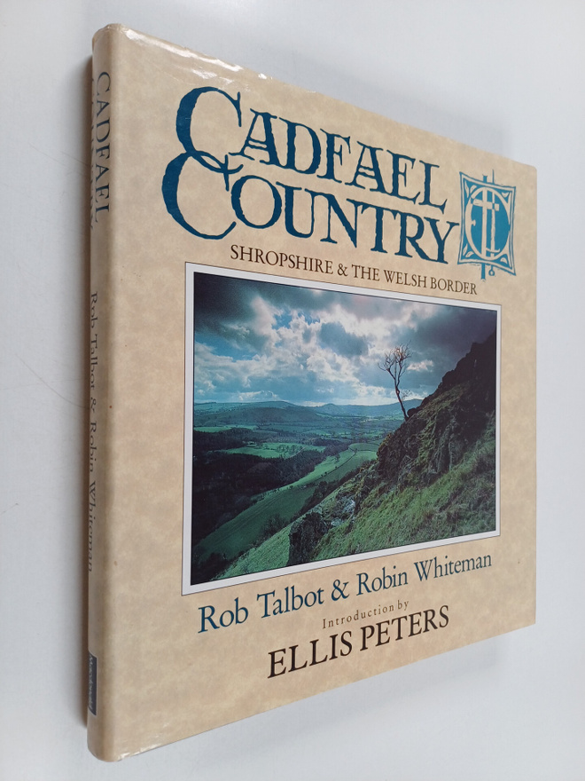 Rob Talbot ym. : Cadfael Country : Shropshire & the Welsh...
