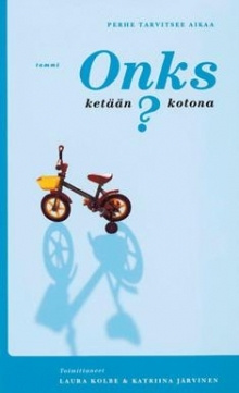 Onks ketään kotona?