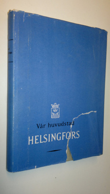 Gunnar Mårtenson : Vår huvudstad Helsingfors