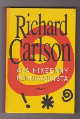 Richard Carlson - Älä Hikeenny Perheasioista