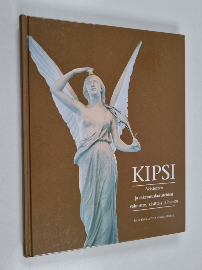 Ritva Kava ym. : Kipsi : veistosten ja rakennuskoristeide...