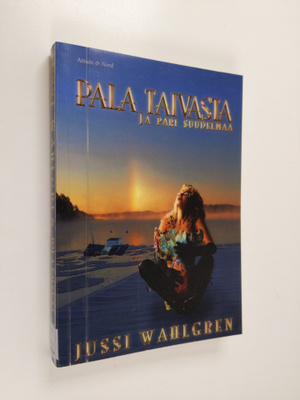 Jussi Wahlgren : Pala taivasta ja pari suudelmaa