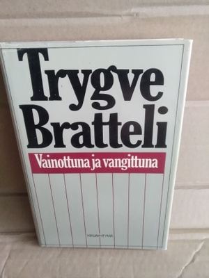 Trygve Bratteli: Vainottuna ja vangittuna