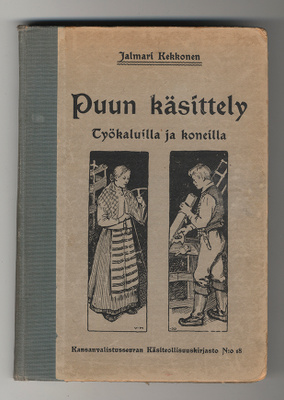 Jalmari Kekkonen: Puun käsittely työkaluilla ja koneilla