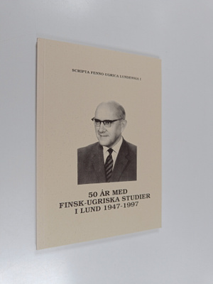 Peter Kuhn : 50 år med finsk-ugriska studier i Lund 1947-...